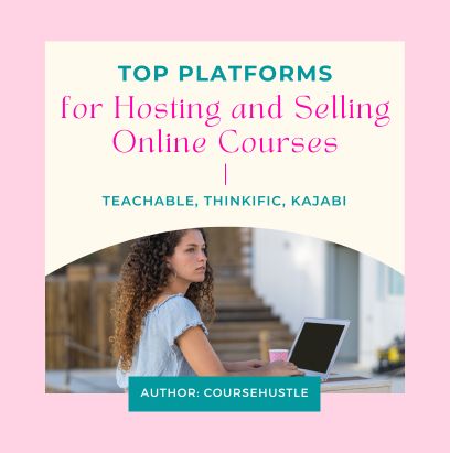 Top Platforms for Hosting and Selling Online Courses
