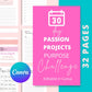 30-Day Passion Projects Purpose Challenge | Editable Canva Template A4 Size