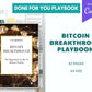 Done for You Bitcoin Breakthrough Playbook
