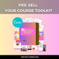 Pre-Sell Magic Toolkit  Pre-Launch Your Course  Course Creator Tools