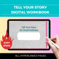 Tell Your Story Digital Workbook | Hyperlinked PDF | Suitable with Goodness & Notability