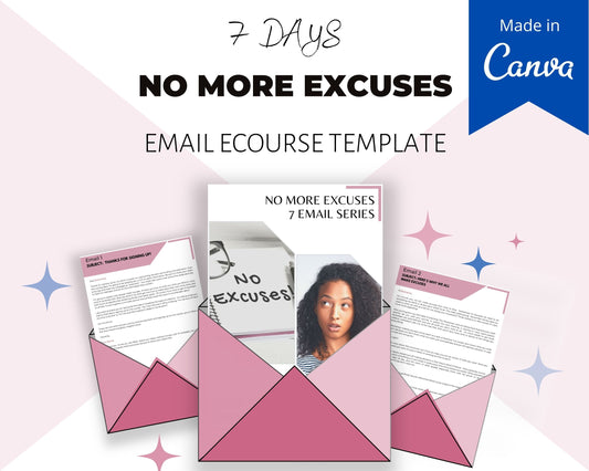 No More Excuses 7 Emails | Done-for-You eCourse | Rebrandable Newsletter Template