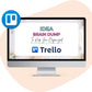 Idea Brain Dump Trello Board, Thought Organizer Workflow