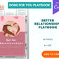 Done for You Better Relationship Playbook