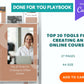 Done-for-You 20 Tools to Craft an Online Course Playbook