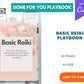 Done for You Basic REIKI Playbook