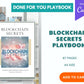 Done for You Blockchain Secrets Playbook