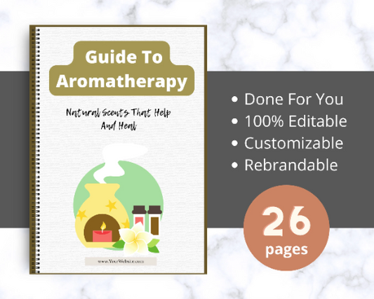 Editable Guide To Aromatherapy Ebook | Done-for-You Ebook in Canva