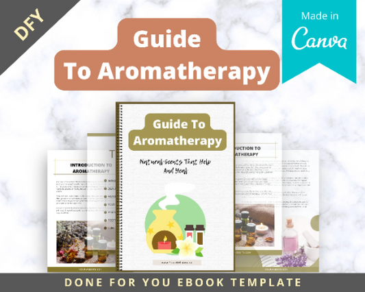 Editable Guide To Aromatherapy Ebook | Done-for-You Ebook in Canva