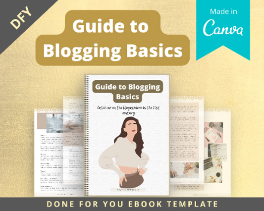 Editable Guide to Blogging Basics Ebook | Done-for-You Ebook in Canva