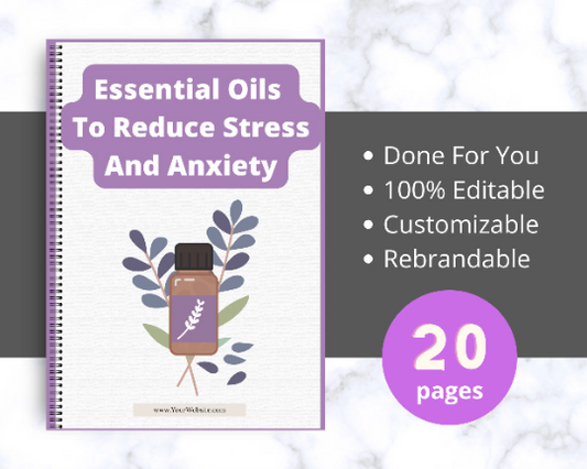 Editable Essential Oils To Reduce Stress And Anxiety Ebook | Done-for-You Ebook in Canva