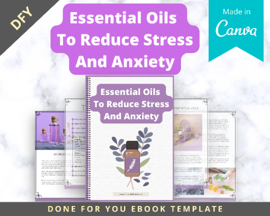 Editable Essential Oils To Reduce Stress And Anxiety Ebook | Done-for-You Ebook in Canva