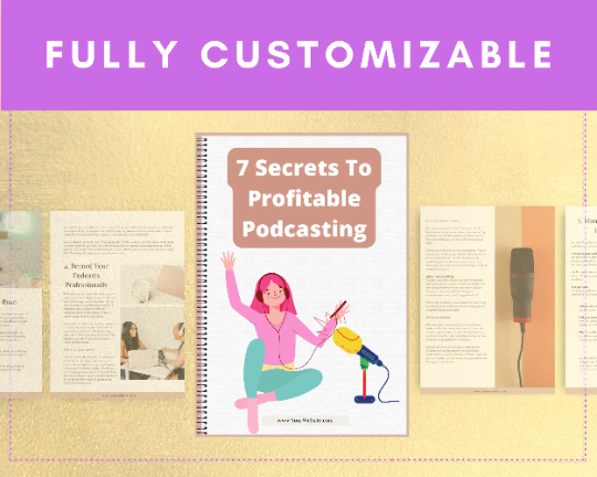 Editable 7 Secrets To Profitable Podcasting Ebook | Done-for-You Ebook in Canva