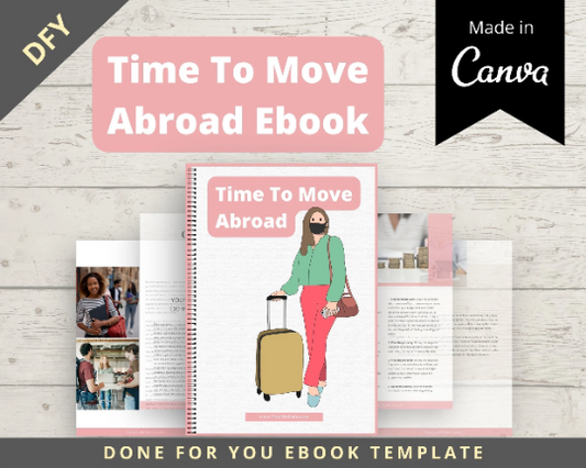 Editable Time To Move Abroad Ebook | Done-for-You Ebook in Canva