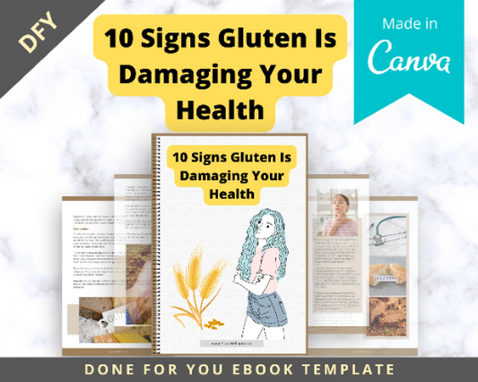 Editable 10 Signs Gluten Is Damaging Your Health Ebook | Done-for-You Ebook in Canva