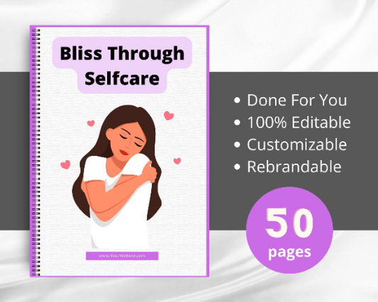 Editable Bliss Through Self-Care Ebook | Done-for-You Ebook in Canva