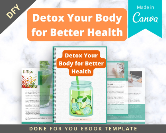Editable Detox Your Body for Better Health Ebook | Done-for-You Ebook in Canva