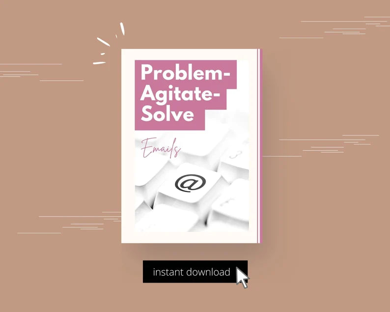 Problem-Agitate-Solve Emails | Done for You Template